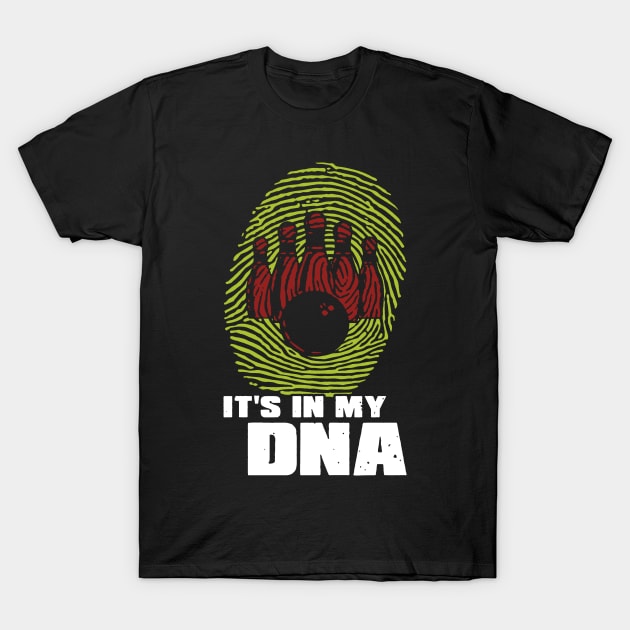 In My Dna  Bowling  0616 T-Shirt by Endaz